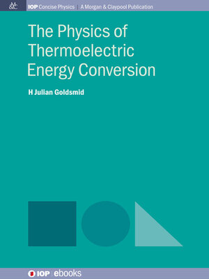 cover image of The Physics of Thermoelectric Energy Conversion
